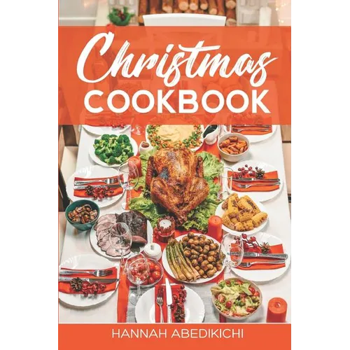 Christmas Cookbook: Family Recipes and Holiday Cookbook - Paperback