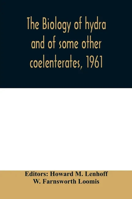 The biology of hydra and of some other coelenterates, 1961 - Paperback