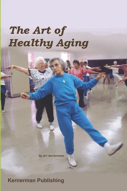 The Art of Healthy Aging - Paperback