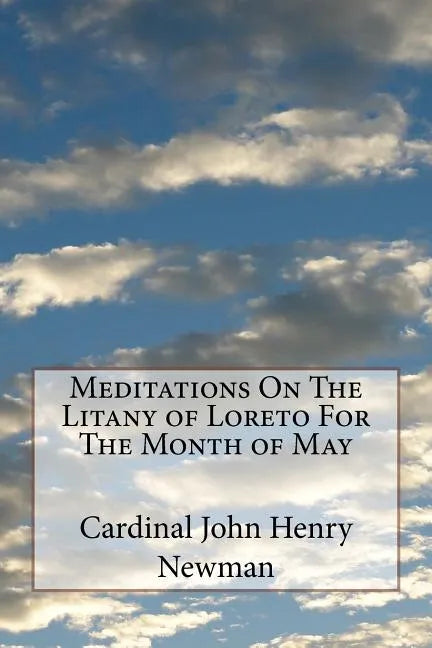 Meditations On The Litany of Loreto For The Month of May - Paperback