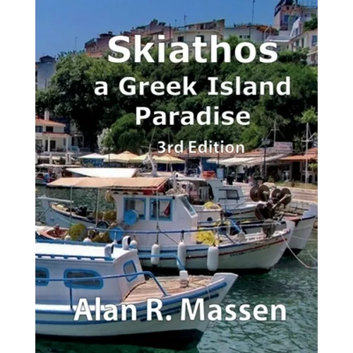 Skiathos a Greek Island Paradise - Paperback