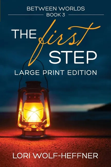 Between Worlds 3: The First Step (large print) - Paperback