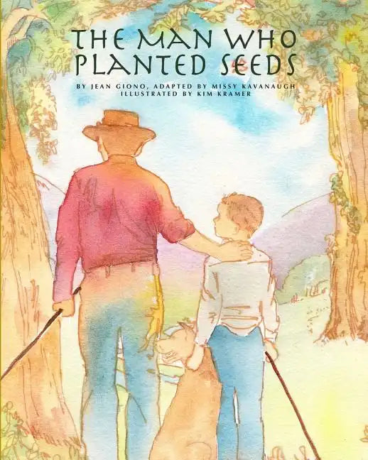 The Man Who Planted Seeds - Paperback