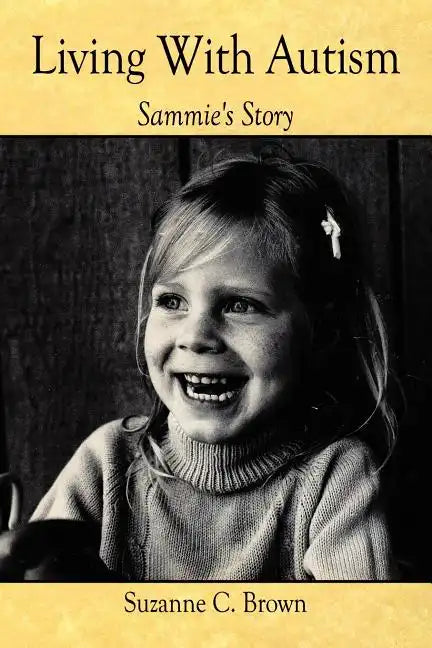 Living With Autism: Sammie's Story - Paperback