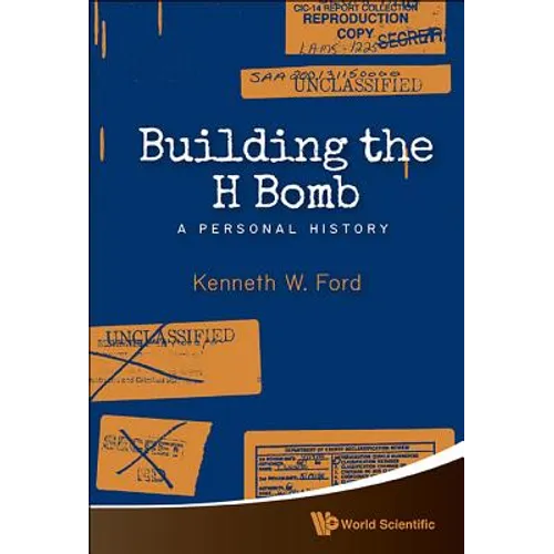 Building the H Bomb: A Personal History - Hardcover