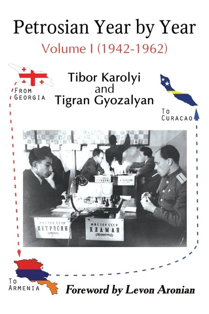 Petrosian Year by Year: Volume I (1942-1962) - Paperback