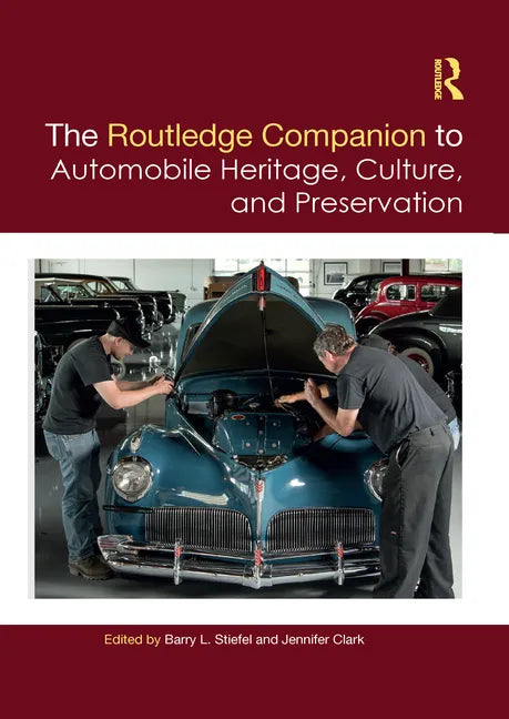 The Routledge Companion to Automobile Heritage, Culture, and Preservation - Paperback