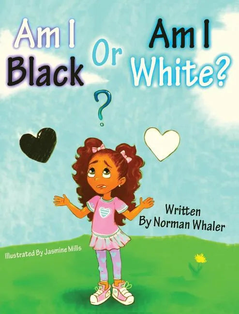 Am I Black or Am I White? - Hardcover