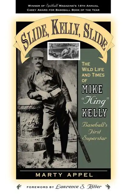 Slide, Kelly, Slide: The Wild Life and Times of Mike King Kelly - Paperback