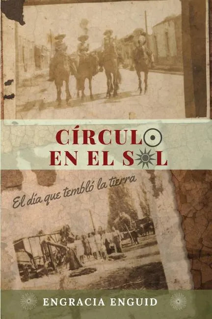 Circulo en el Sol: El dia que temblo la tierra - Paperback