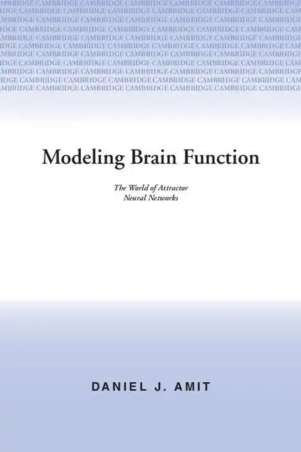 Modelling Brain Function: The World of Attractor Neural Networks - Paperback