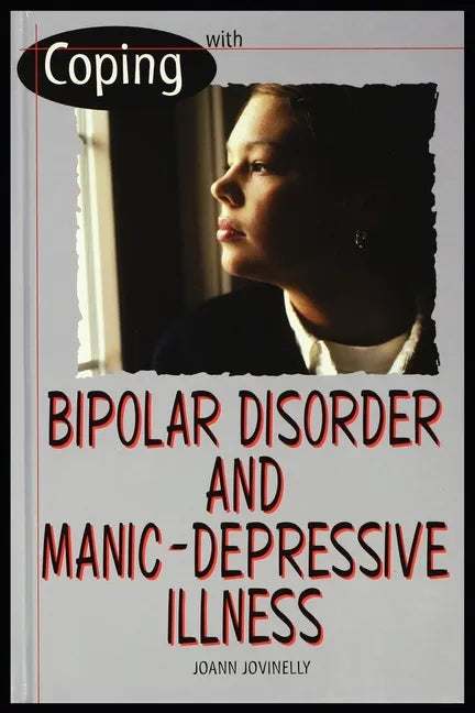 Bipolar Disorder and Manic Depressive Illness - Paperback