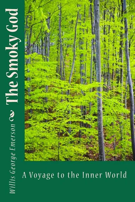 The Smoky God: A Voyage To The Inner World - Paperback