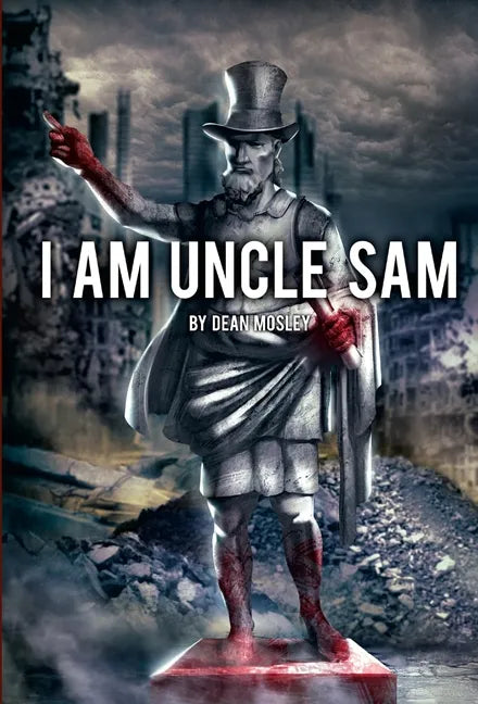 I Am Uncle Sam (Hardcover) - Hardcover