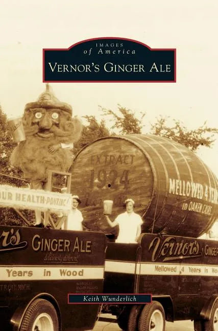 Vernor's Ginger Ale - Hardcover