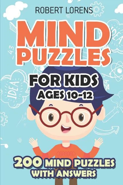 Mind Puzzles for Kids Ages 10-12: Star Battle Puzzles - 200 Brain Puzzles with Answers - Paperback