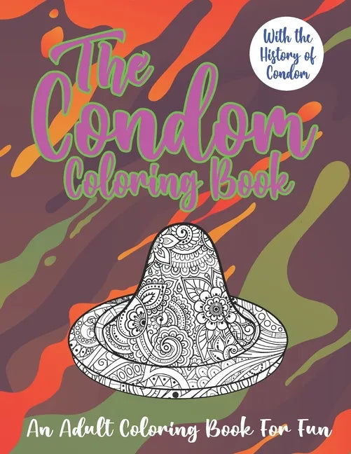The Condom Coloring Book: The History of Condom with 25 Hilarious Illustrations - Paperback