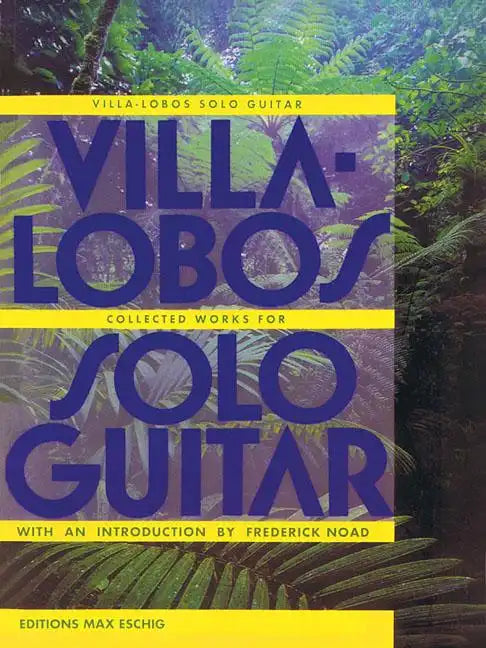 Villa-Lobos - Collected Works for Solo Guitar - Paperback