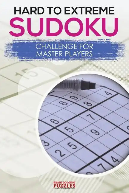 Hard to Extreme Sodoku Challenge for Master Players - Paperback