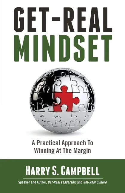 Get-Real Mindset: A Practical Approach To Winning At The Margin - Paperback