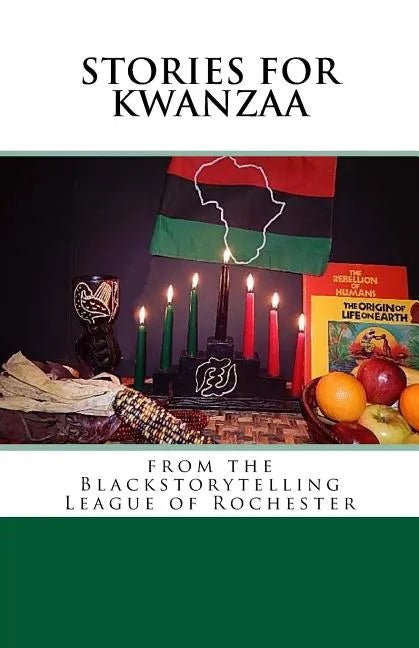 Stories for Kwanzaa: From the Blackstorytelling League of Rochester - Paperback