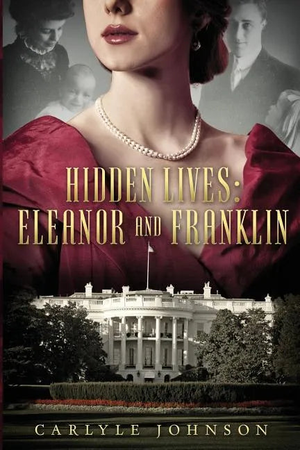 Hidden Lives: Eleanor and Franklin - Paperback