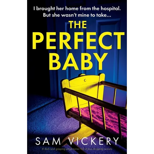 The Perfect Baby: A dark and gripping page-turner full of jaw-dropping secrets - Paperback