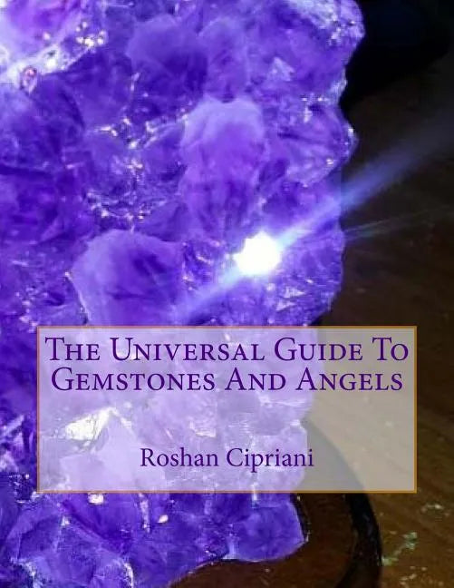 The Universal Guide To Gemstones And Angels - Paperback