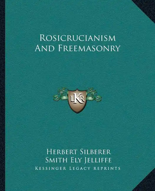 Rosicrucianism and Freemasonry - Paperback