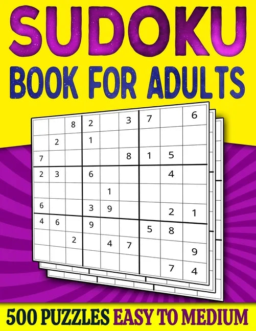 Sudoku Book for Adults Easy to Medium: 500 Sudoku Puzzles for Adults - 250 Easy & 250 Intermediate Level With Answers - Paperback