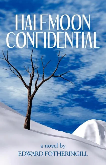 Halfmoon Confidential - Paperback