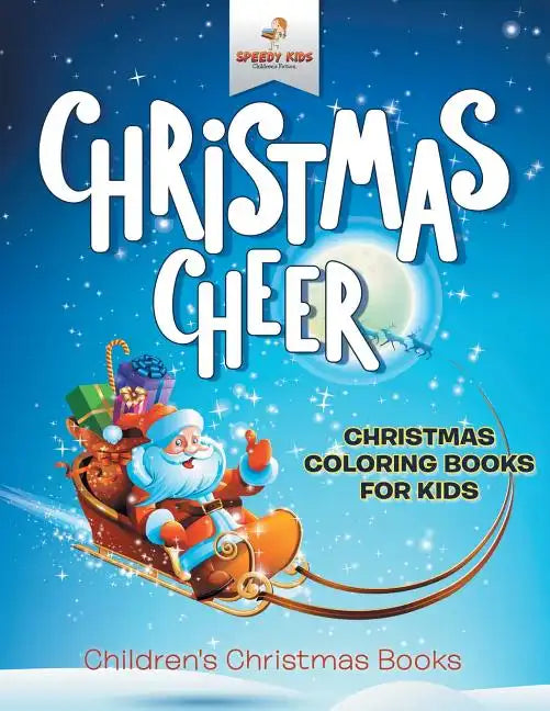Christmas Cheer - Christmas Coloring Books For Kids Children's Christmas Books - Paperback