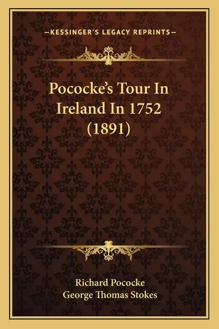 Pococke's Tour in Ireland in 1752 (1891) - Paperback