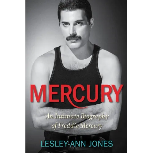 Mercury: An Intimate Biography of Freddie Mercury - Hardcover