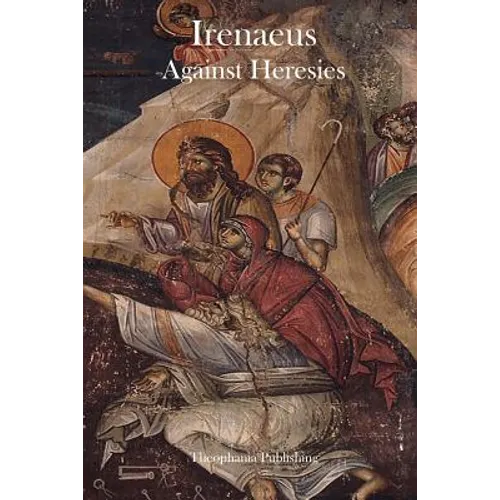 Irenaeus Against Heresies - Paperback