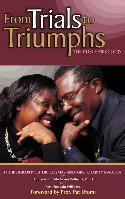 From Trials to Triumphs (the Coscharis Story) - Hardcover