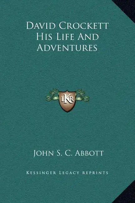 David Crockett His Life and Adventures - Hardcover