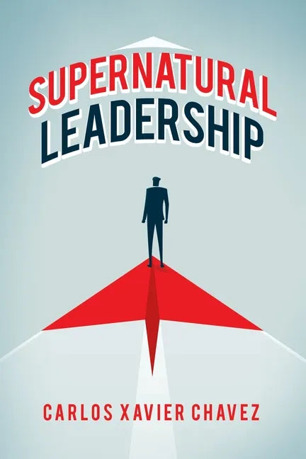 Supernatural Leadership - Paperback