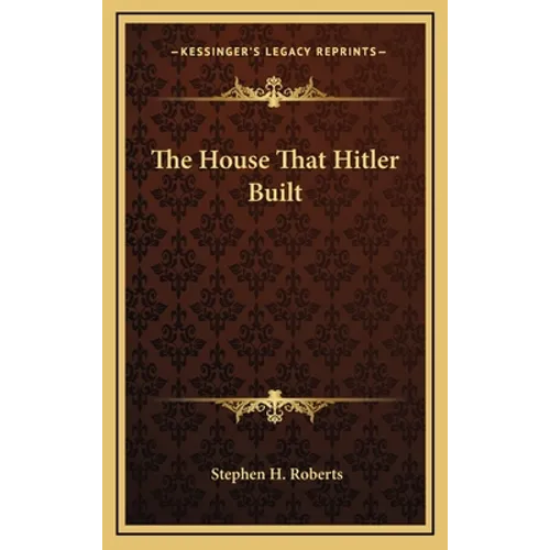 The House That Hitler Built - Hardcover