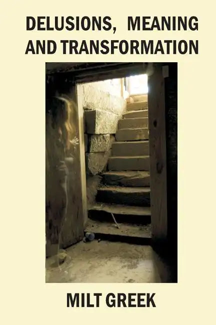 Delusions, Meaning and Transformation - Paperback