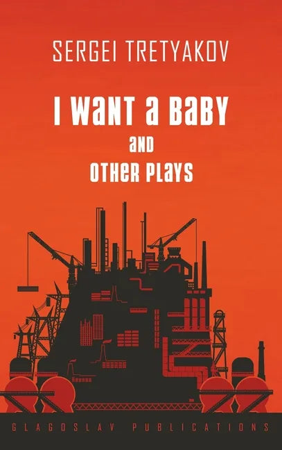 I Want a Baby and Other Plays - Hardcover