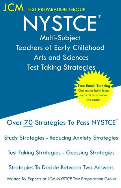 NYSTCE Multi-Subject Teachers of Early Childhood Arts and Sciences - Test Taking Strategies - Paperback