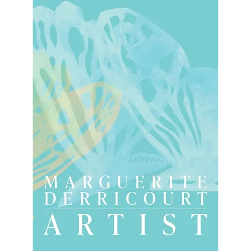 Marguerite Derricourt Artist - Hardcover
