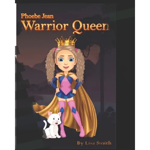 Phoebe Jean, Warrior Queen - Paperback