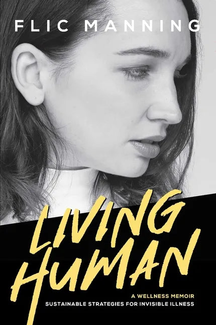 Living Human: Sustainable Strategies for Invisible Illness - Paperback