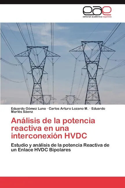 Análisis de la potencia reactiva en una interconexión HVDC - Paperback