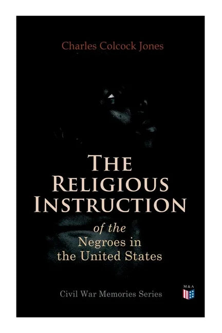 The Religious Instruction of the Negroes in the United States - Paperback
