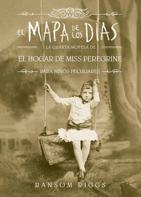 El Mapa de Los Días. El Hogar de Miss Peregrine / A Map of Days - Paperback