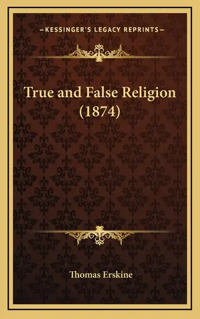 True and False Religion (1874) - Hardcover