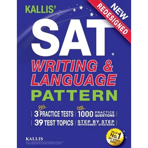 KALLIS' SAT Writing and Language Pattern (Workbook, Study Guide for the New SAT) - Paperback